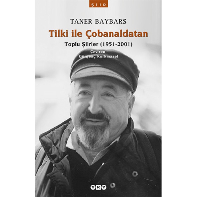 Tilki ile Çobanaldatan - Toplu Şiirler (1951-2001) Tilki ile Çobanaldatan - Toplu Şiirler (1951-2001)