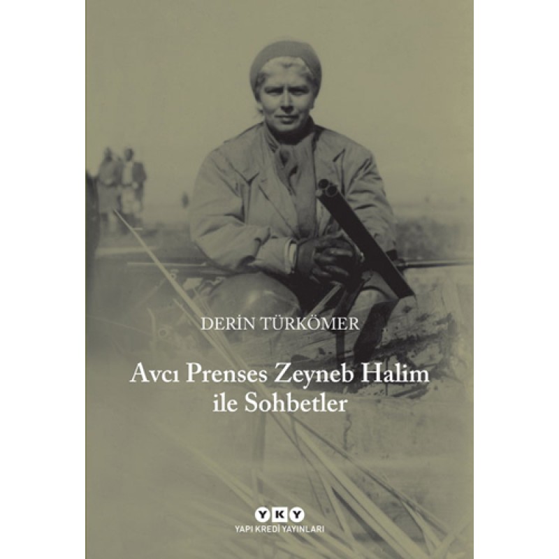 Avcı Prenses Zeyneb Halim ile Sohbetler