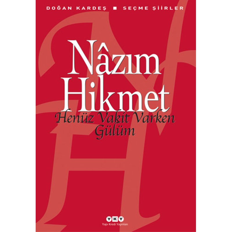 Henüz Vakit Varken Gülüm