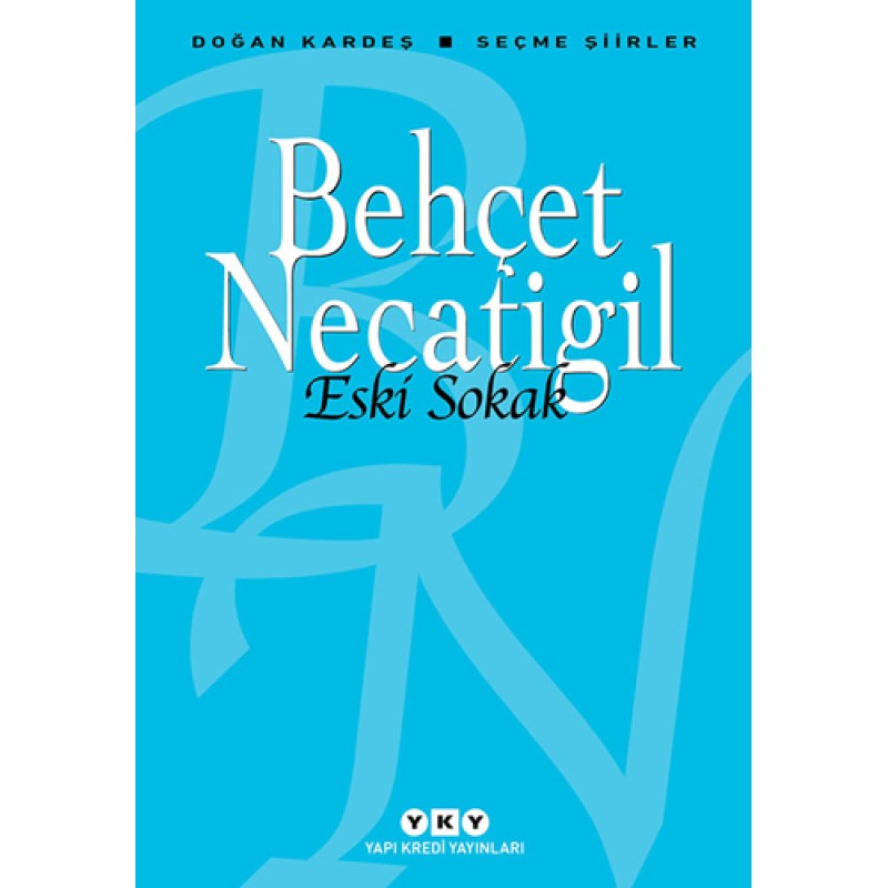 Seçme Şiirler - Eski Sokak Seçme Şiirler - Eski Sokak