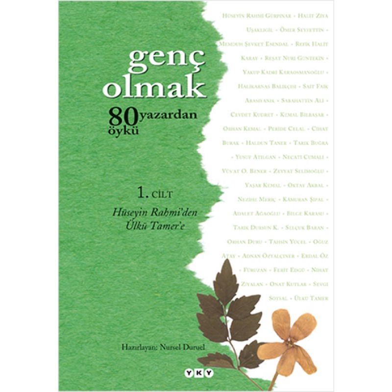 Genç Olmak - 80 Yazardan 80 Öykü - 1. Cilt Genç Olmak - 80 Yazardan 80 Öykü - 1. Cilt
