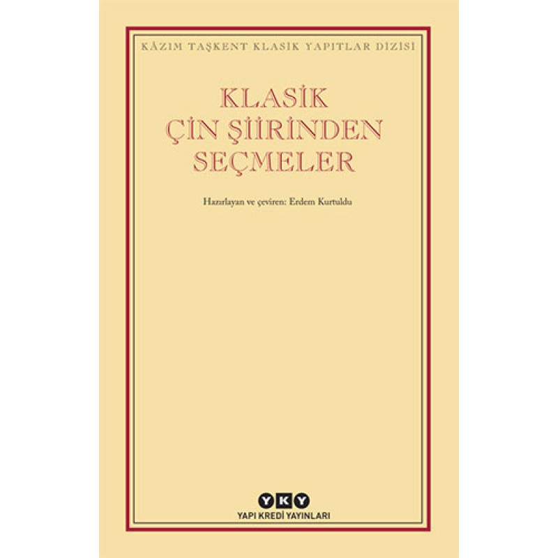 Klasik Çin Şiirinden Seçmeler Klasik Çin Şiirinden Seçmeler