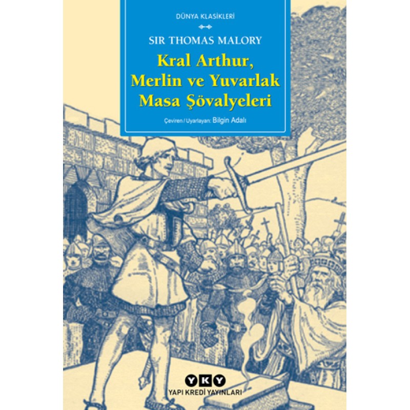 Kral Arthur, Merlin ve Yuvarlak Masa Şövalyeleri Kral Arthur, Merlin ve Yuvarlak Masa Şövalyeleri