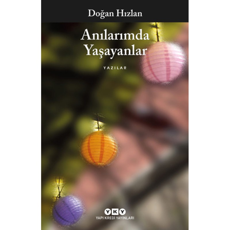 Anılarımda Yaşayanlar Anılarımda Yaşayanlar
