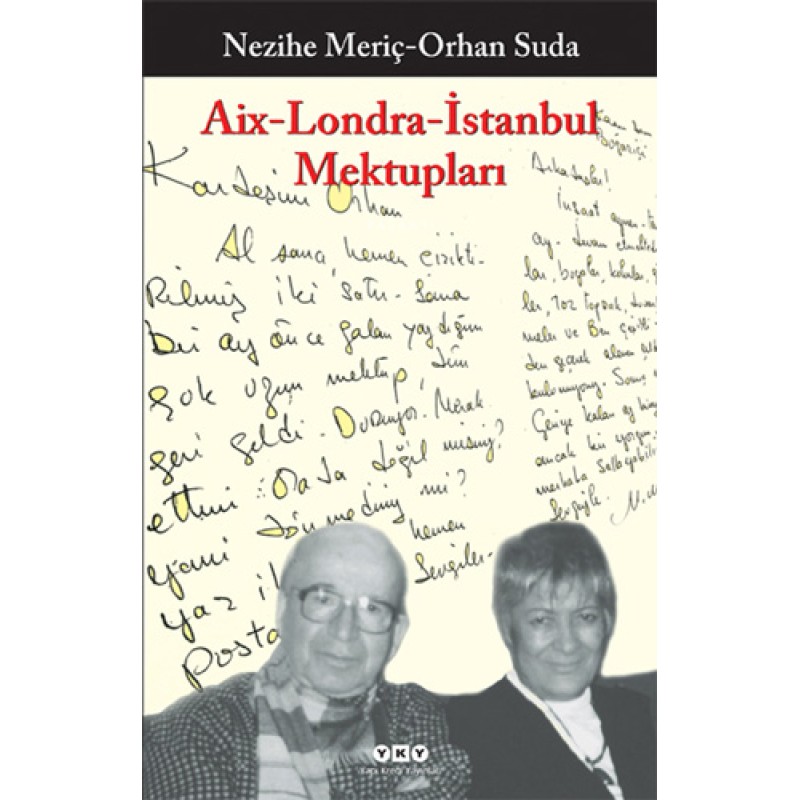 Aix - Londra - İstanbul Mektupları Aix - Londra - İstanbul Mektupları
