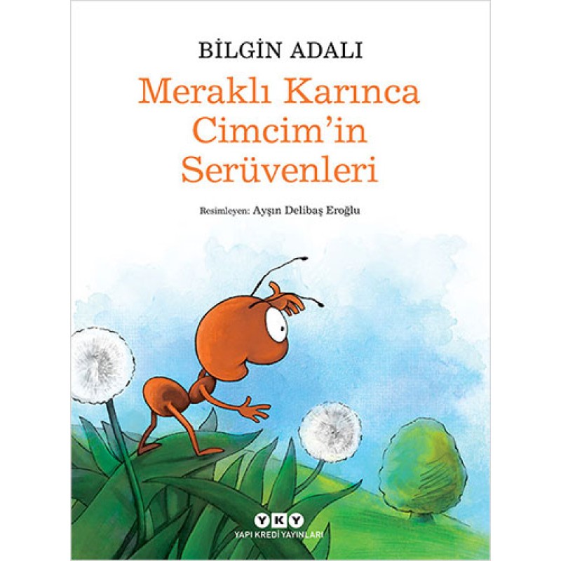 Meraklı Karınca Cimcim’in Serüvenleri Meraklı Karınca Cimcim’in Serüvenleri