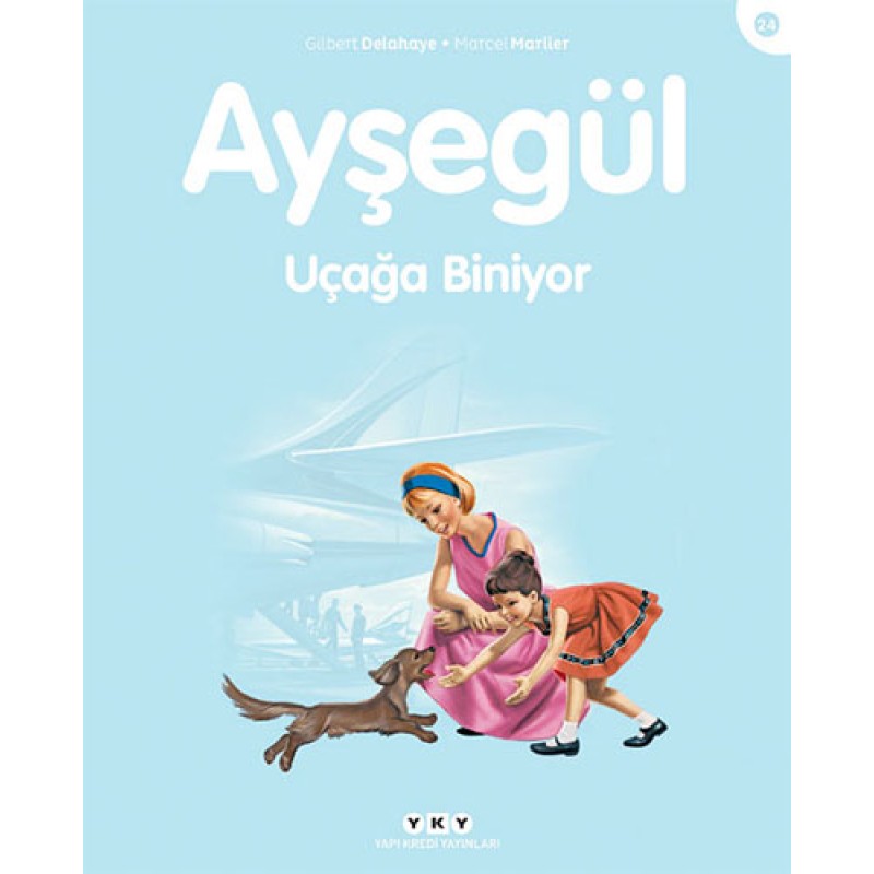 Ayşegül Uçağa Biniyor Ayşegül Uçağa Biniyor