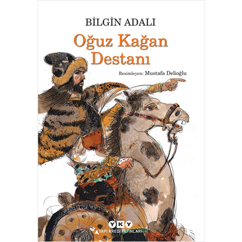 Oğuz Kağan Destanı Oğuz Kağan Destanı