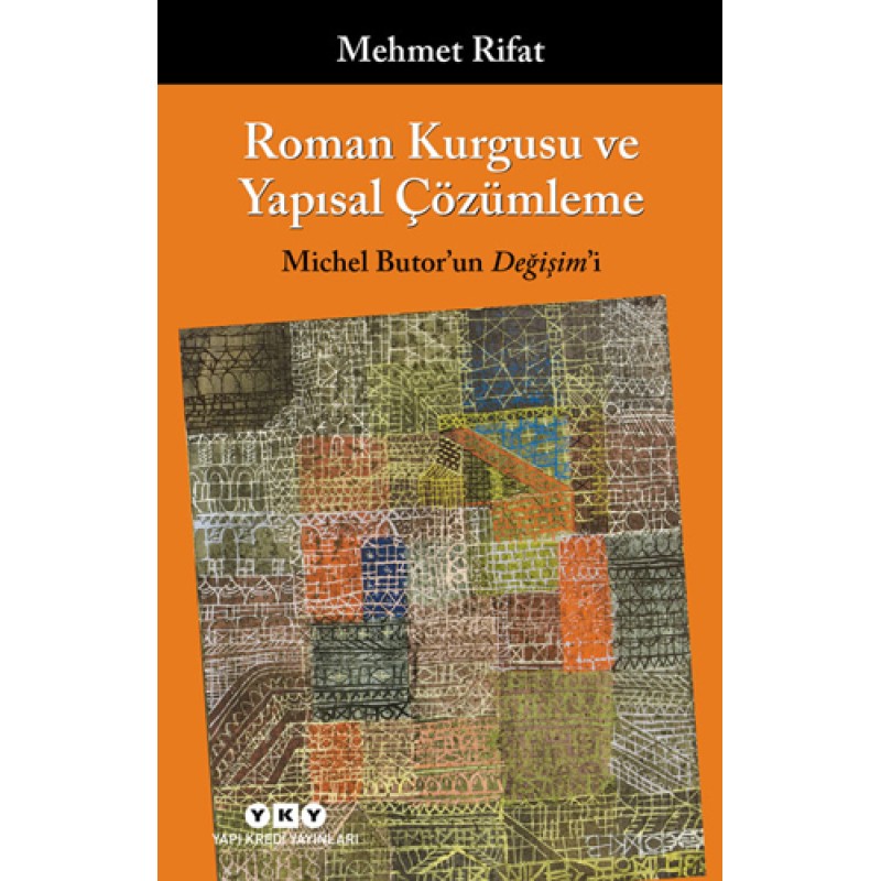 Roman Kurgusu ve Yapısal Çözümleme Roman Kurgusu ve Yapısal Çözümleme