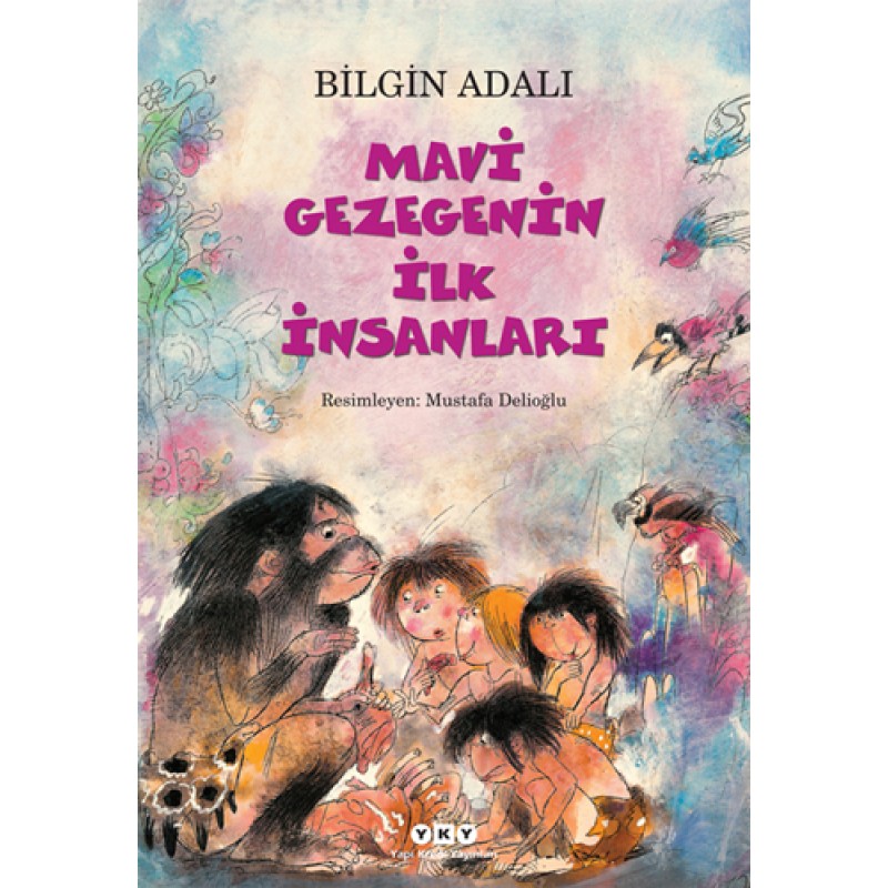 Mavi Gezegenin İlk İnsanları Mavi Gezegenin İlk İnsanları