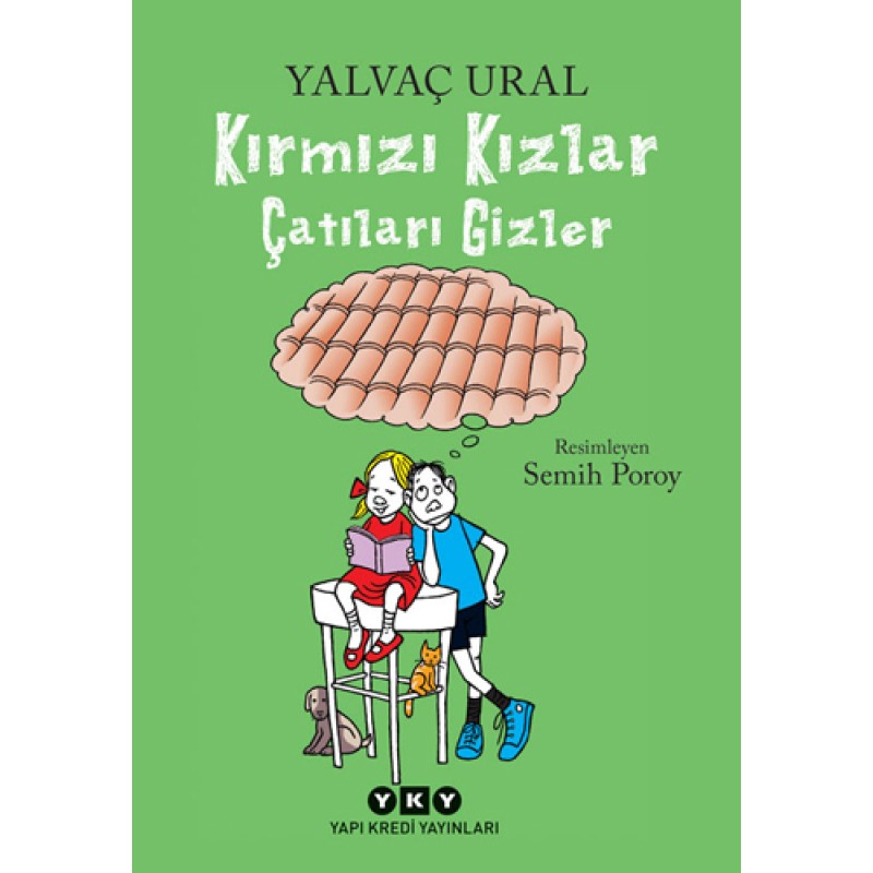 Kırmızı Kızlar Çatıları Gizler Kırmızı Kızlar Çatıları Gizler
