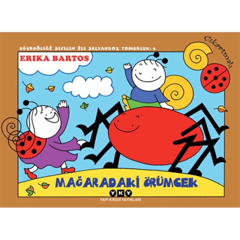 Uğurböceği Sevecen ile Salyangoz Tomurcuk 9 – Mağaradaki Örümcek Uğurböceği Sevecen ile Salyangoz Tomurcuk 9 – Mağaradaki Örümcek