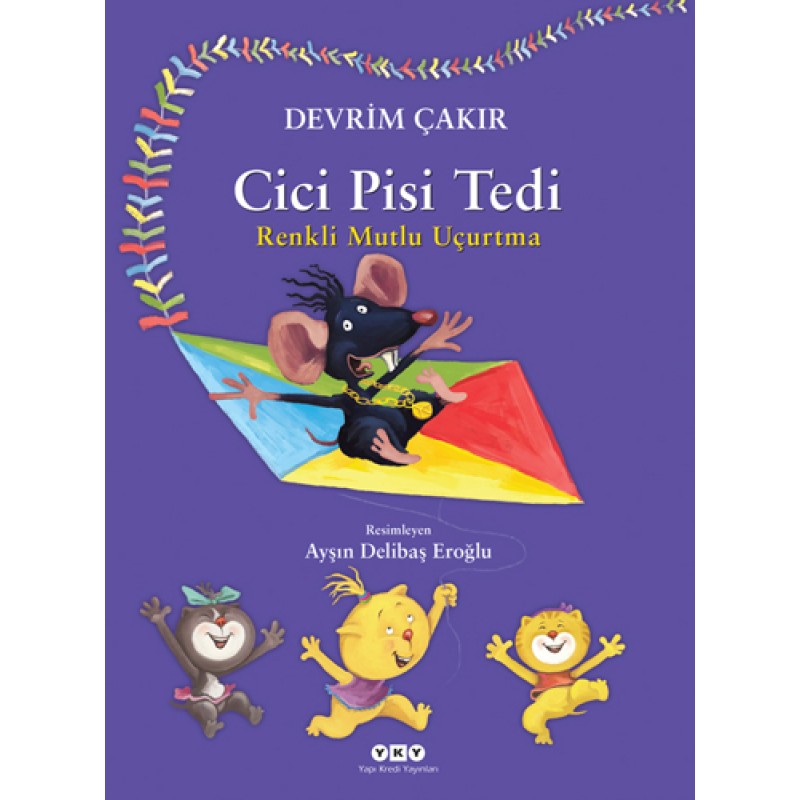 Cici Pisi Tedi - Renkli Mutlu Uçurtma