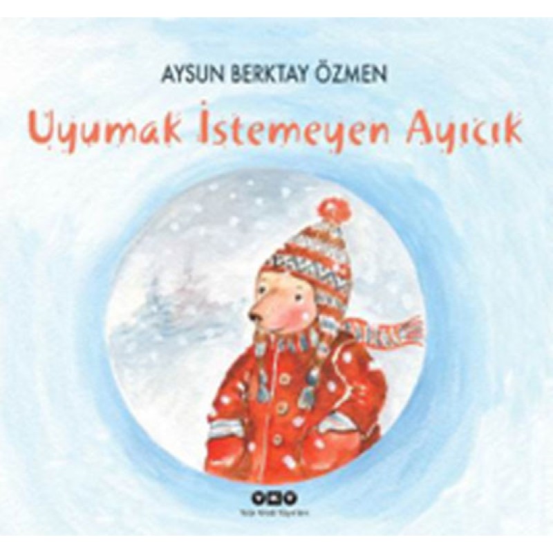 Uyumak İstemeyen Ayıcık Uyumak İstemeyen Ayıcık