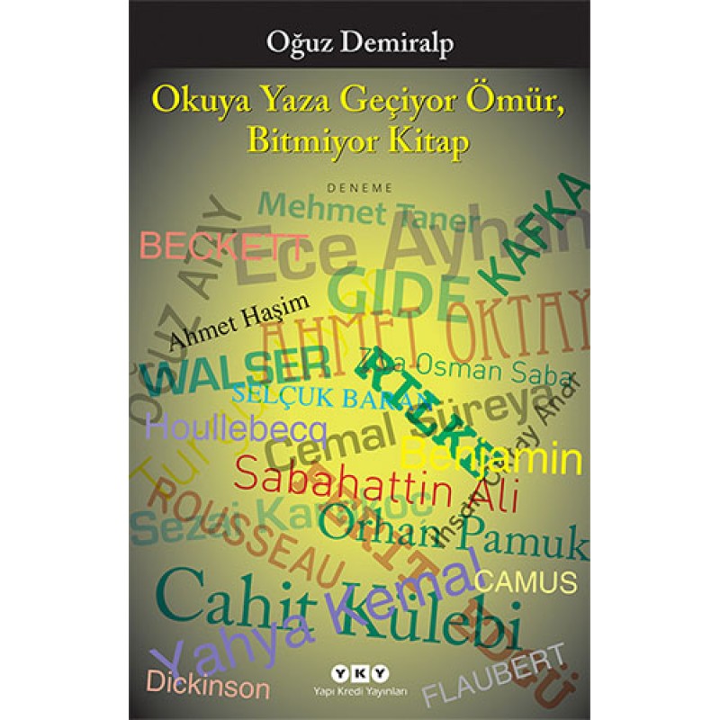 Okuya Yaza Geçiyor Ömür, Bitmiyor Kitap