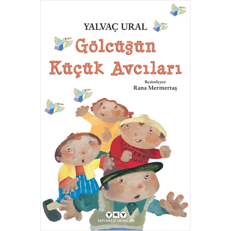 Gölcüğün Küçük Avcıları Gölcüğün Küçük Avcıları