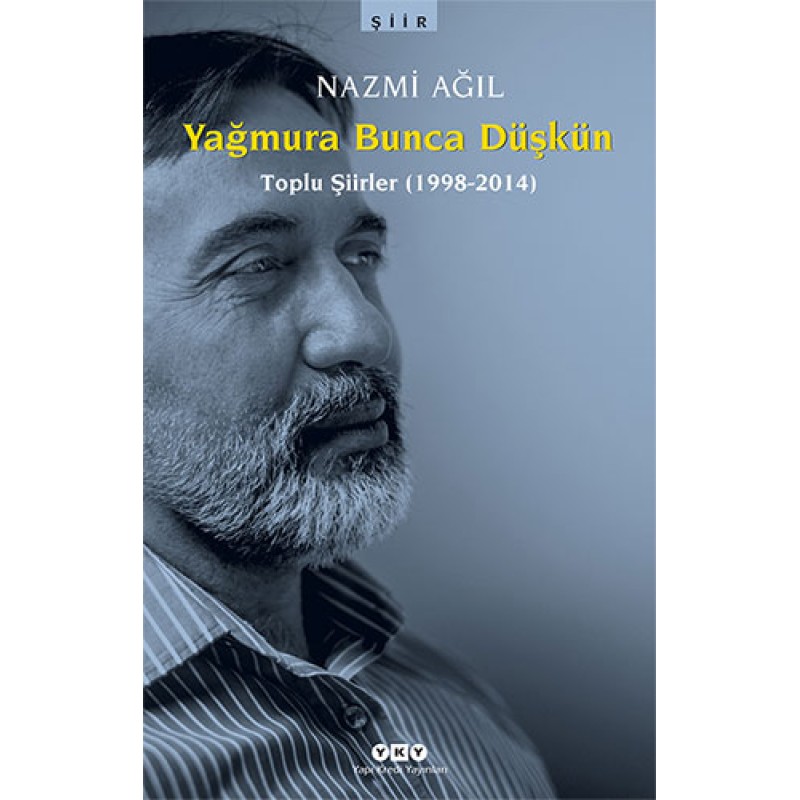 Yağmura Bunca Düşkün Yağmura Bunca Düşkün