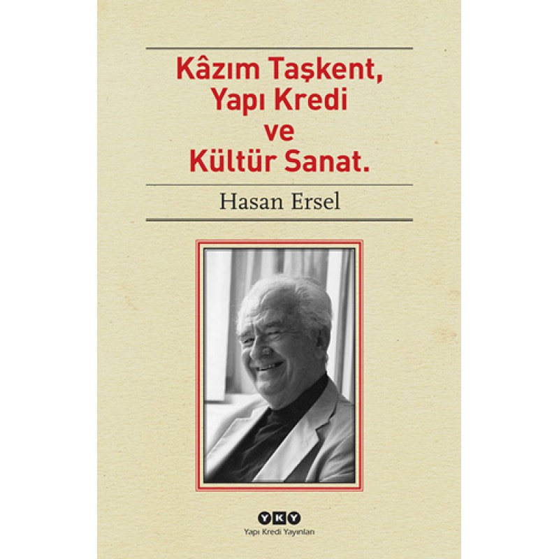 Kâzım Taşkent, Yapı Kredi ve Kültür Sanat. Kâzım Taşkent, Yapı Kredi ve Kültür Sanat.