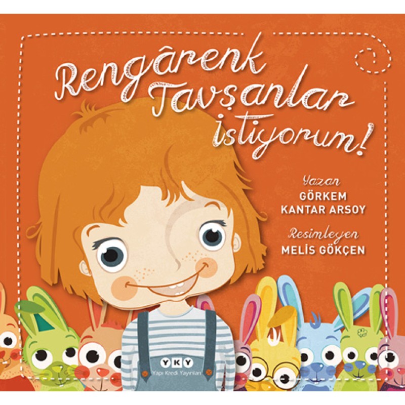 Rengârenk Tavşanlar İstiyorum! Rengârenk Tavşanlar İstiyorum!