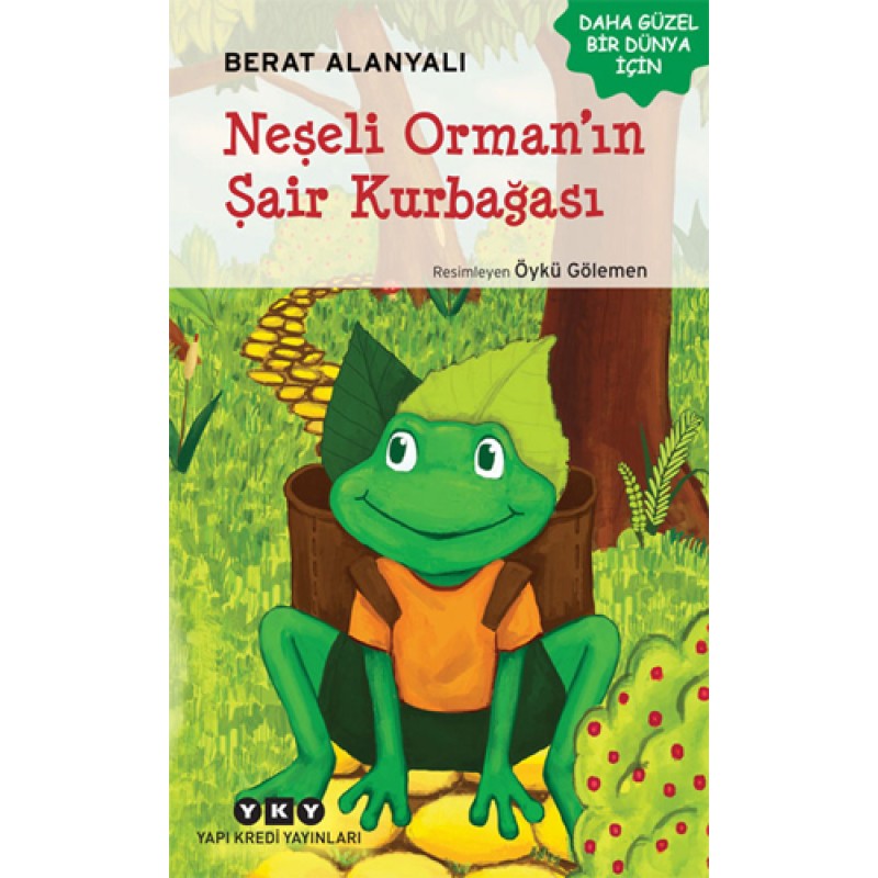 Neşeli Orman’ın Şair Kurbağası Neşeli Orman’ın Şair Kurbağası