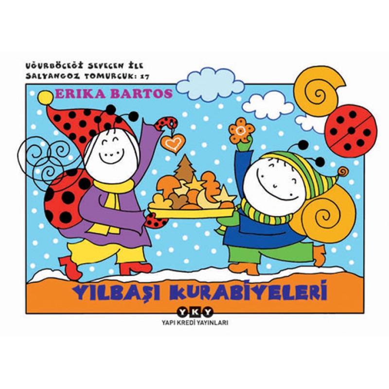 Uğurböceği Sevecen ile Salyangoz Tomurcuk 17 – Yılbaşı Kurabiyeleri Uğurböceği Sevecen ile Salyangoz Tomurcuk 17 – Yılbaşı Kurabiyeleri