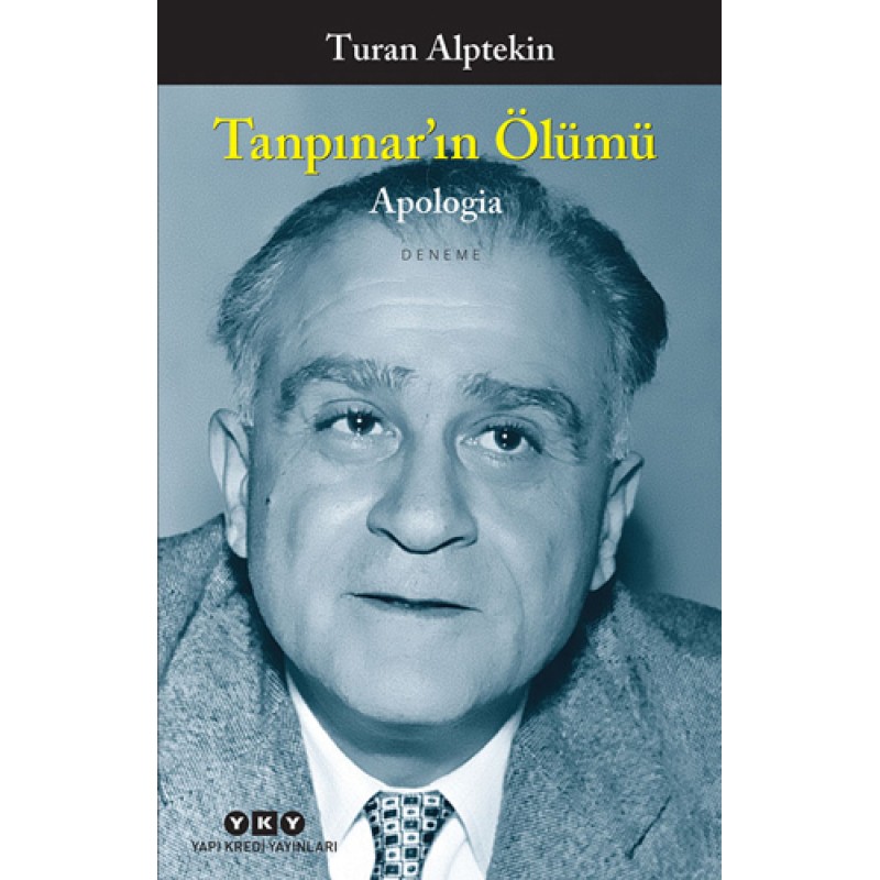 Tanpınar’ın Ölümü - Apologia Tanpınar’ın Ölümü - Apologia