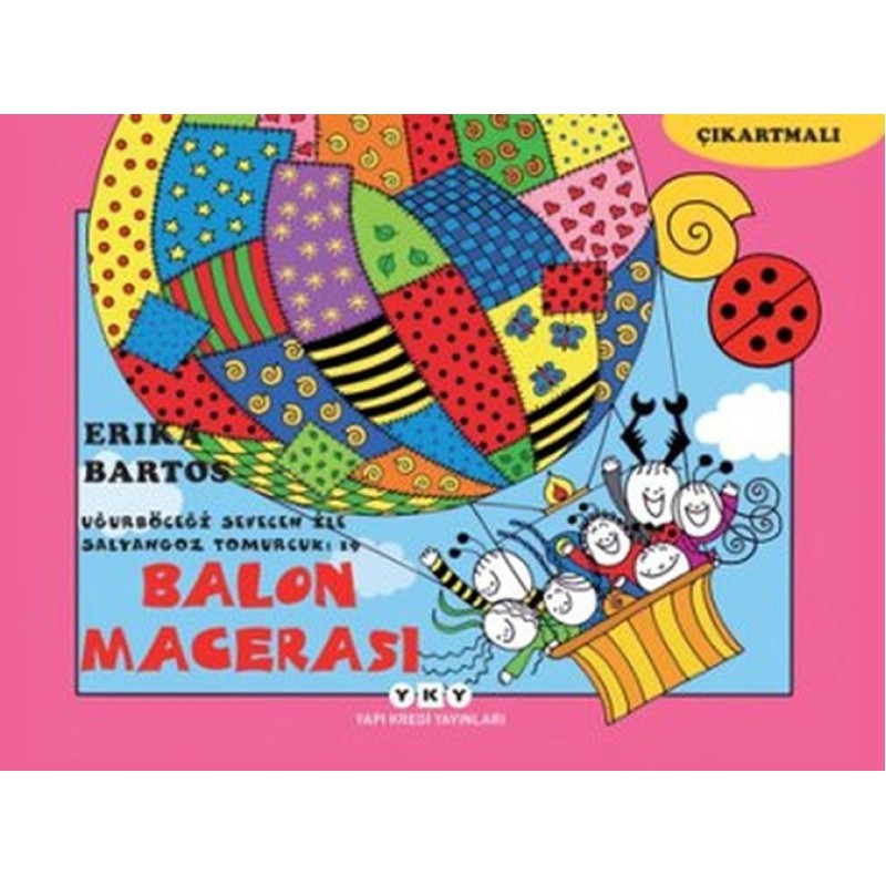 Uğurböceği Sevecen ile Salyangoz Tomurcuk 19 – Balon Macerası Uğurböceği Sevecen ile Salyangoz Tomurcuk 19 – Balon Macerası