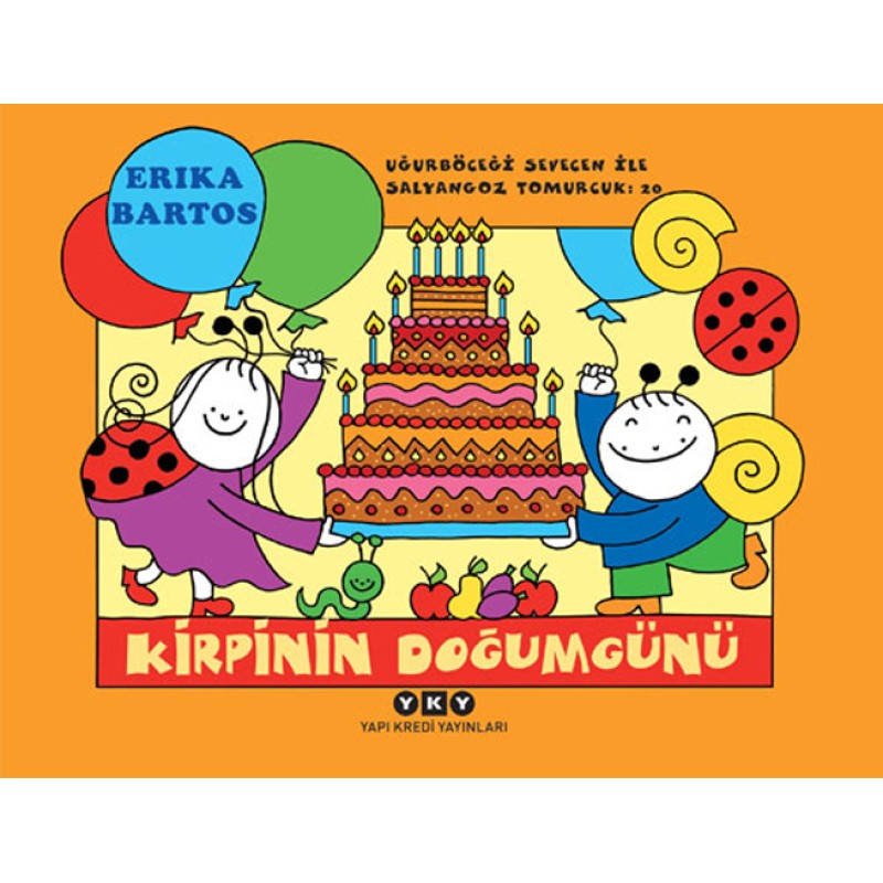 Uğurböceği Sevecen ile Salyangoz Tomurcuk 20 – Kirpinin Doğumgünü Uğurböceği Sevecen ile Salyangoz Tomurcuk 20 – Kirpinin Doğumgünü