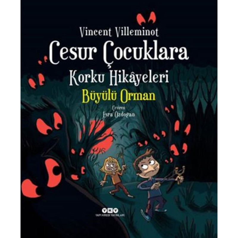 Cesur Çocuklara Korku Hikayeleri - Büyülü Orman Cesur Çocuklara Korku Hikayeleri - Büyülü Orman