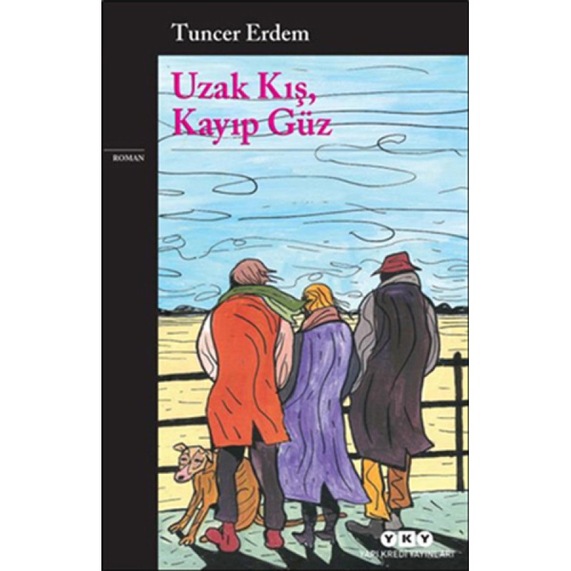 Uzak Kış, Kayıp Güz Uzak Kış, Kayıp Güz