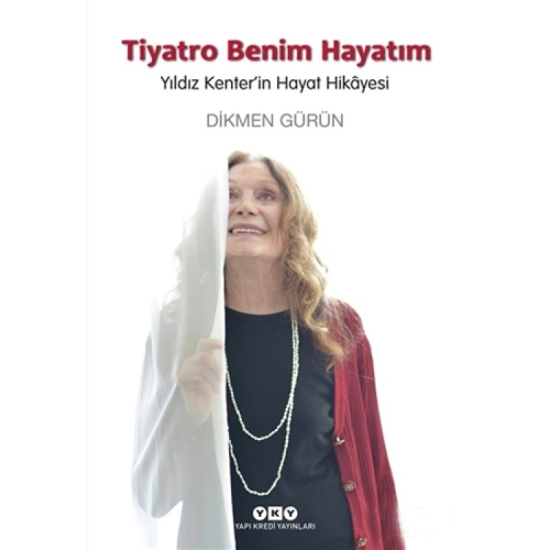 Tiyatro Benim Hayatım - Yıldız Kenter'in Hayat Hikayesi Tiyatro Benim Hayatım - Yıldız Kenter'in Hayat Hikayesi