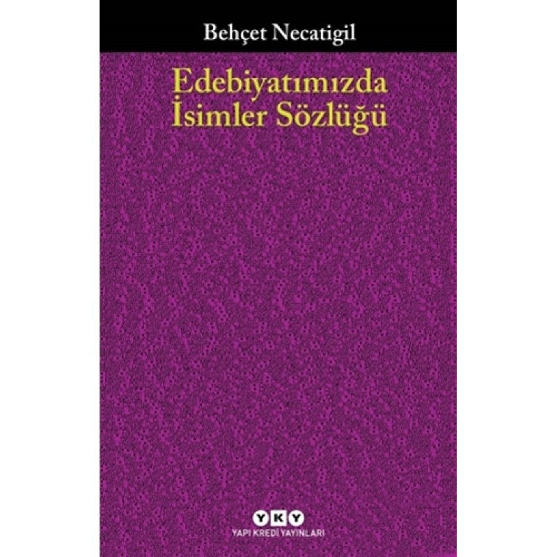 Edebiyatımızda İsimler Sözlüğü