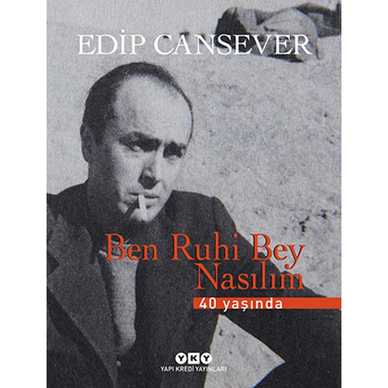 Ben Ruhi Bey Nasılım - 40 Yaşında