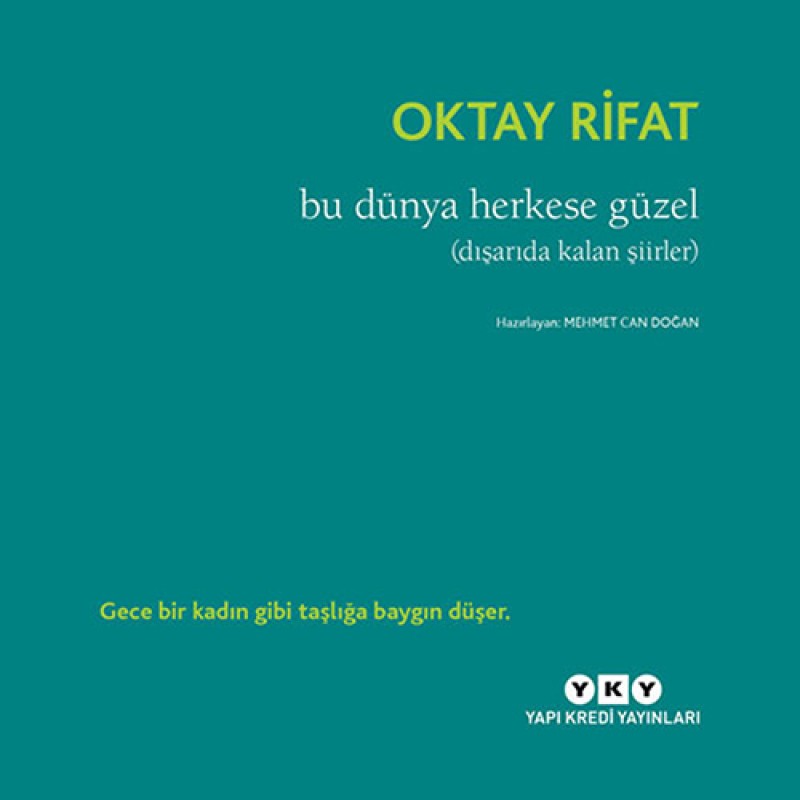 Bu Dünya Herkese Güzel (Dışarıda Kalan Şiirler) Bu Dünya Herkese Güzel (Dışarıda Kalan Şiirler)