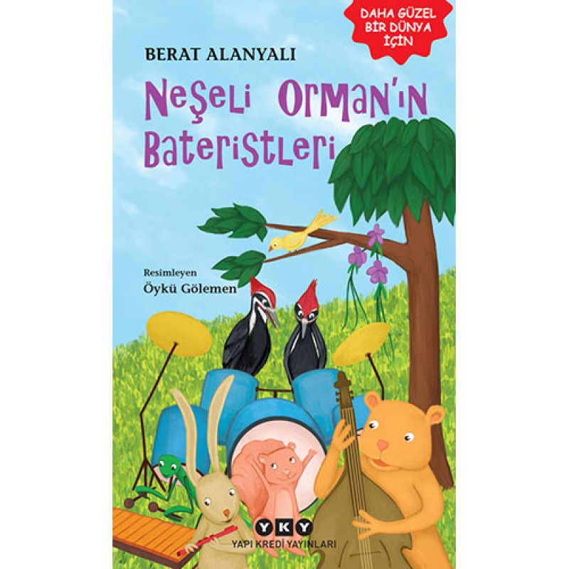 Neşeli Orman’ın Bateristleri Neşeli Orman’ın Bateristleri