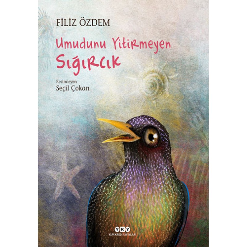 Umudunu Yitirmeyen Sığırcık (Ciltli) Umudunu Yitirmeyen Sığırcık (Ciltli)