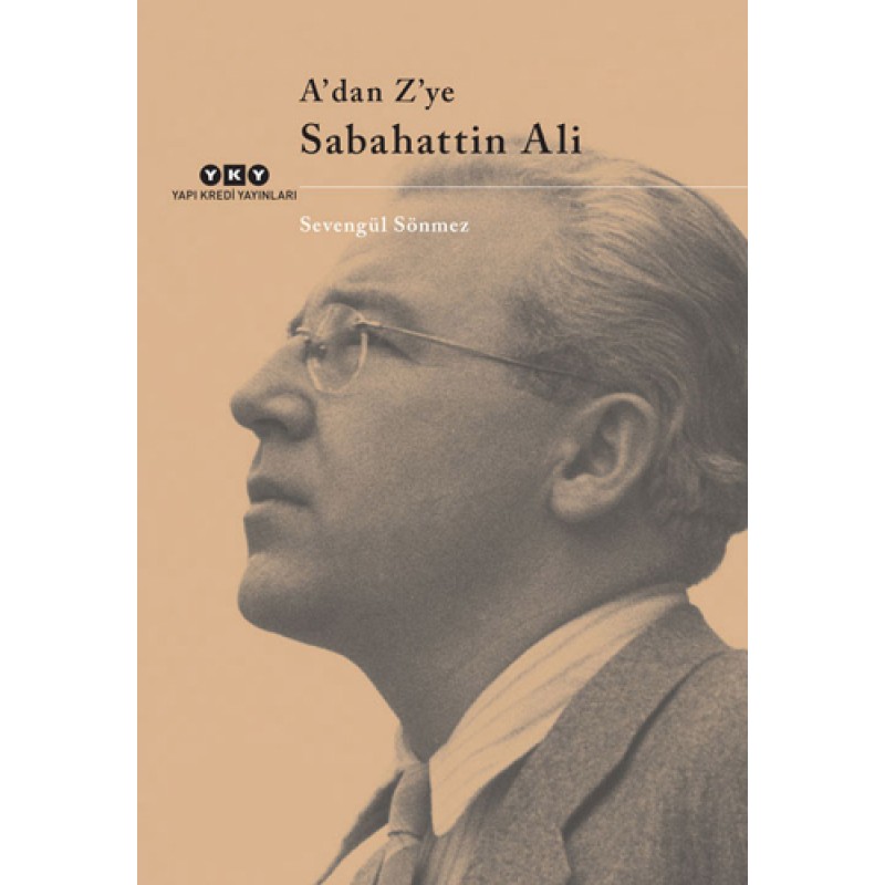 A’dan Z’ye Sabahattin Ali A’dan Z’ye Sabahattin Ali