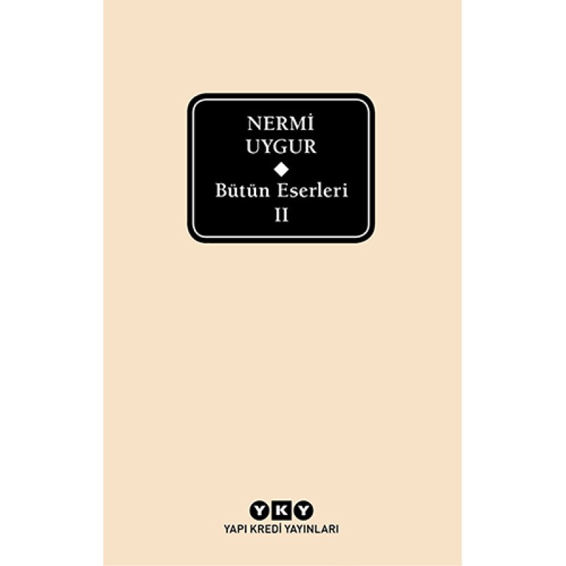 Bütün Eserleri 2 - Nermi Uygur