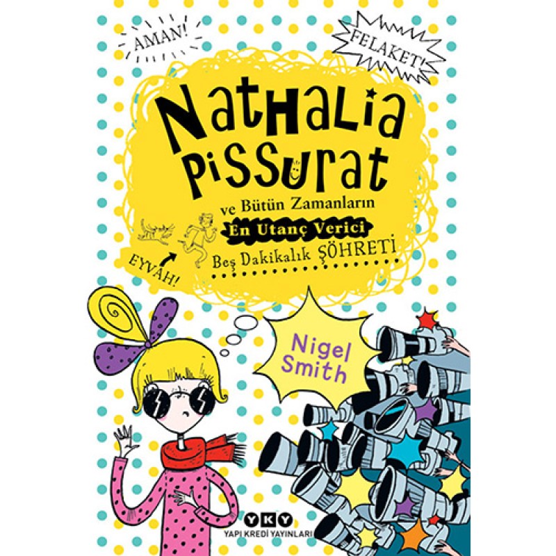 Nathalia Pissurat ve Bütün Zamanların En Utanç Verici Beş Dakikalık Şöhreti Nathalia Pissurat ve Bütün Zamanların En Utanç Verici Beş Dakikalık Şöhreti