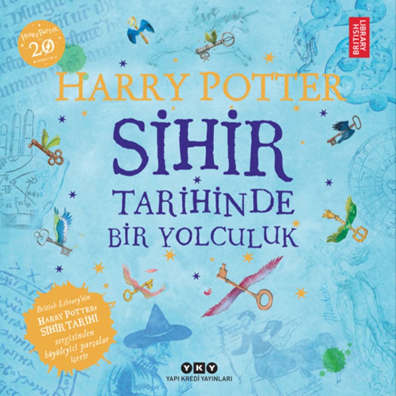 Harry Potter - Sihir Tarihinde Bir Yolculuk Harry Potter - Sihir Tarihinde Bir Yolculuk