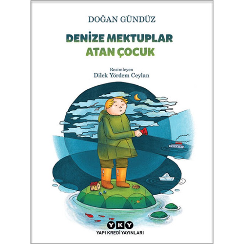 Denize Mektuplar Atan Çocuk Denize Mektuplar Atan Çocuk