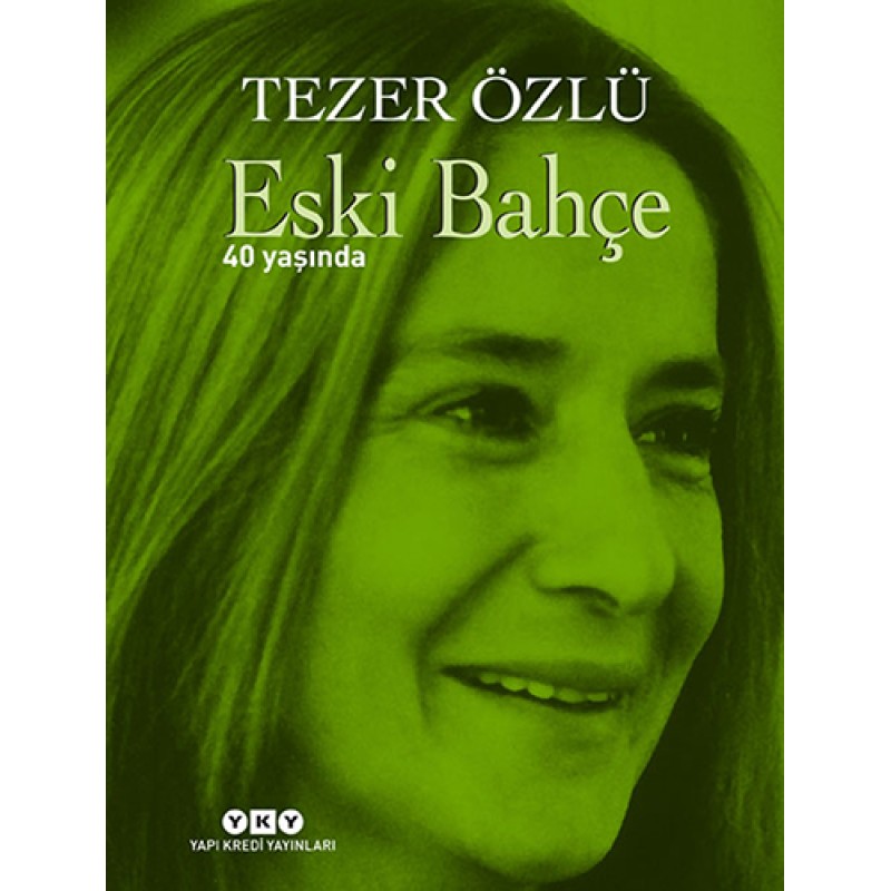 Eski Bahçe - 40 Yaşında (Ciltli)
