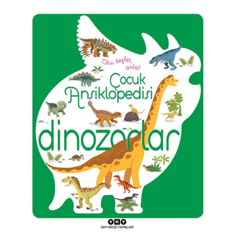 Çocuk Ansiklopedisi - Dinozorlar Çocuk Ansiklopedisi - Dinozorlar