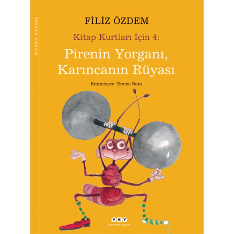 Kitap Kurtları İçin 4: Pirenin Yorganı, Karıncanın Rüyası