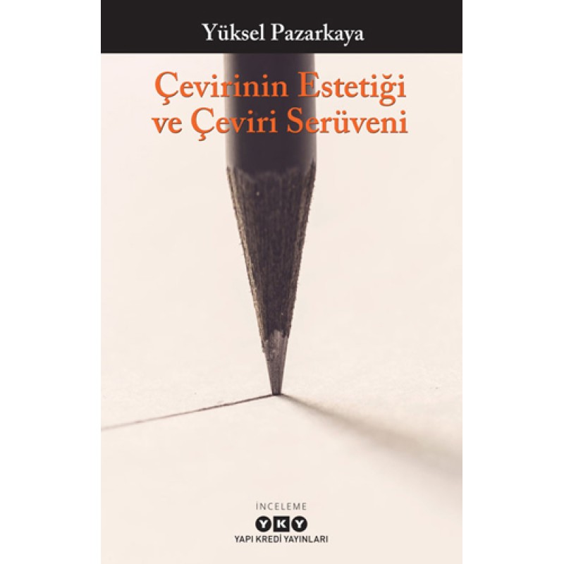 Çevirinin Estetiği ve Çeviri Serüveni Çevirinin Estetiği ve Çeviri Serüveni