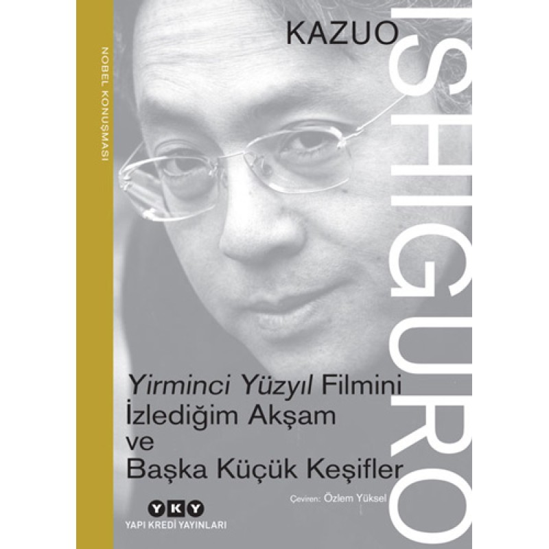 Yirminci Yüzyıl Filmini İzlediğim Akşam ve Başka Küçük Keşifler Yirminci Yüzyıl Filmini İzlediğim Akşam ve Başka Küçük Keşifler
