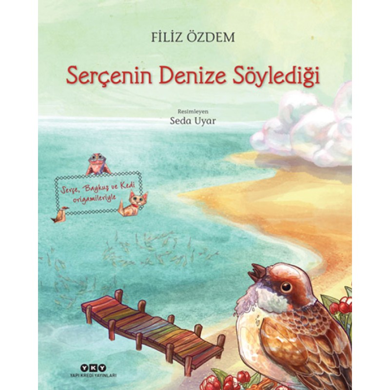 Serçenin Denize Söylediği Serçenin Denize Söylediği