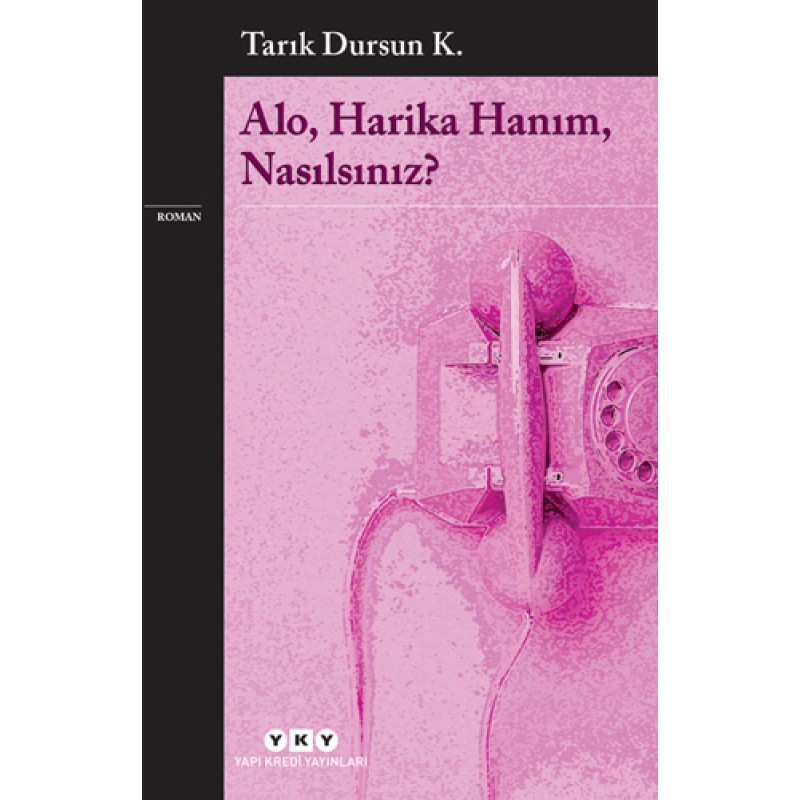 Alo, Harika Hanım, Nasılsınız? Alo, Harika Hanım, Nasılsınız?
