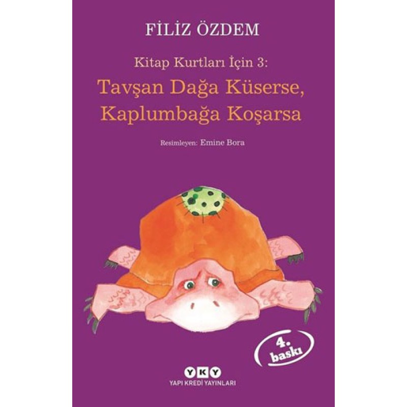 Kitap Kurtları İçin 3 - Tavşan Dağa Küserse, Kaplumbağa Koşarsa Kitap Kurtları İçin 3 - Tavşan Dağa Küserse, Kaplumbağa Koşarsa