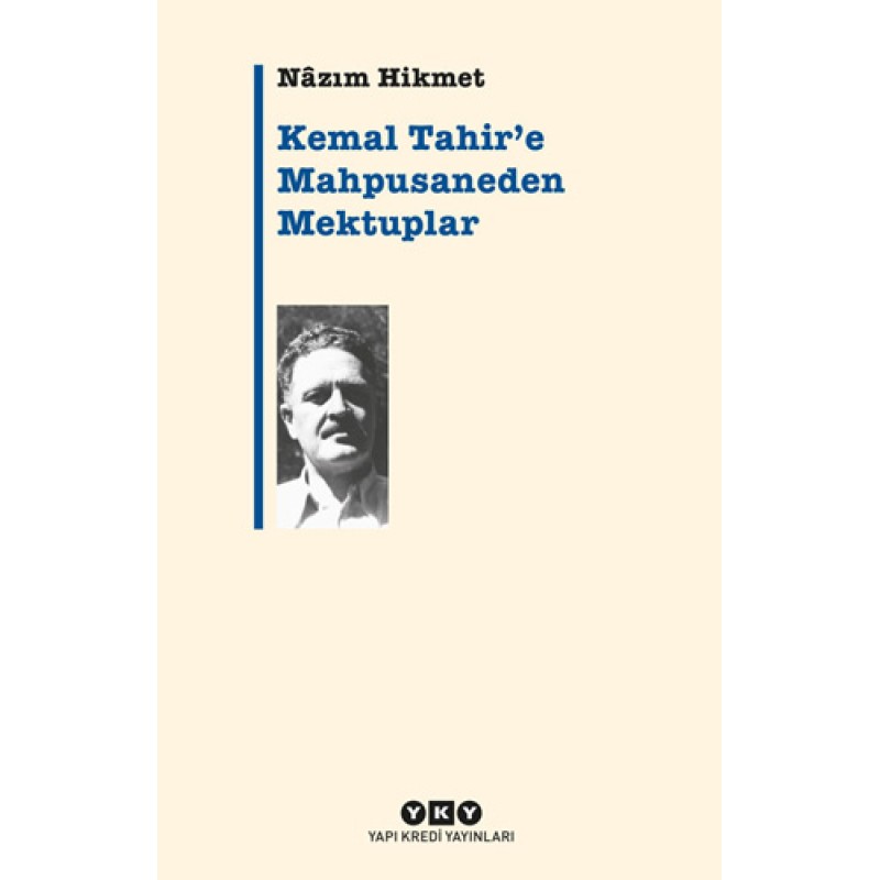 Kemal Tahir’e Mahpusaneden Mektuplar Kemal Tahir’e Mahpusaneden Mektuplar